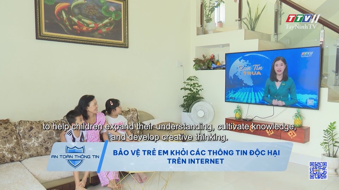 Bảo vệ trẻ em khỏi các thông tin độc hại trên internet | PHÓNG SỰ | TayNinhTVDVC